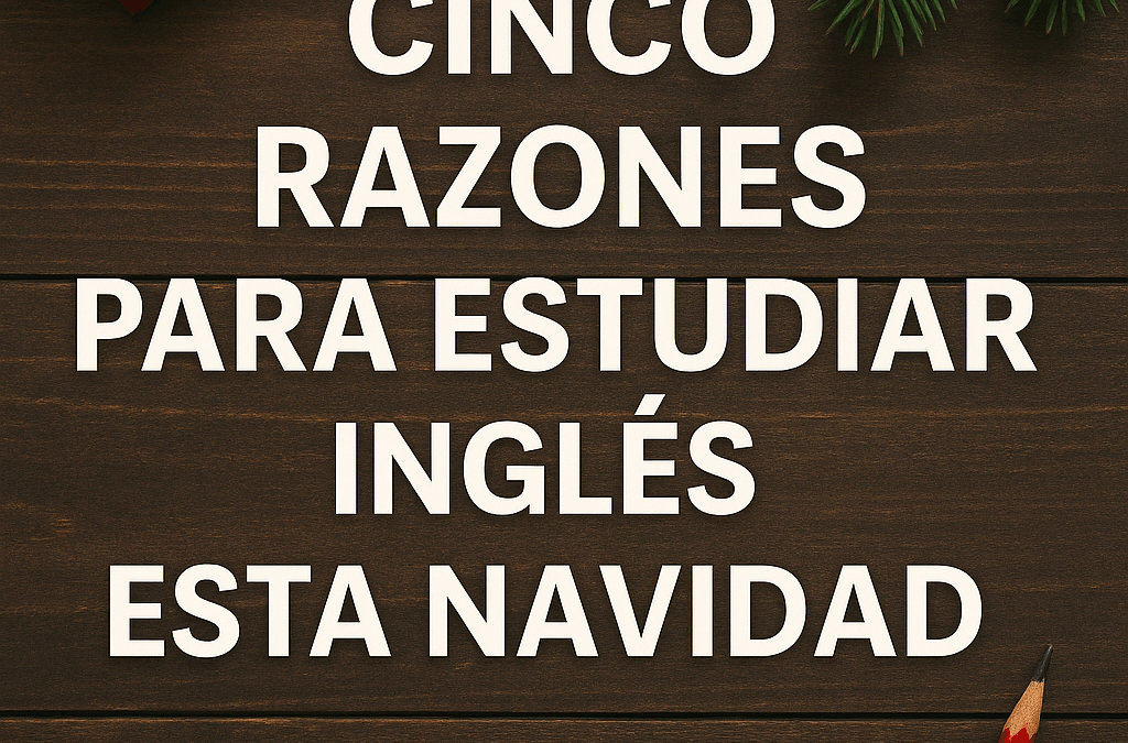 Cinco razones para estudiar inglés esta Navidad si vives en Alicante